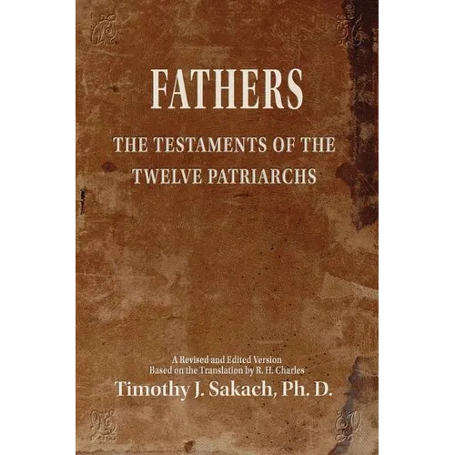 Fathers: The Testaments of the Twelve Patriarchs