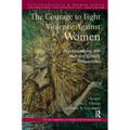 The Courage to Fight Violence Against Women: Psychoanalytic and Multidisciplinary Perspectives