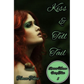 Kiss & Tell Tail: A Why Choose MMMF Reverse Harem Little Mermaid Romance Retelling (Reverse Harem Fairy Tales, Book 1)