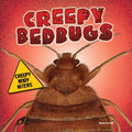 Creepy Bedbugs