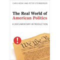 The Real World of American Politics: A Documentary Introduction