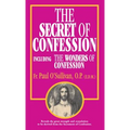 The Secret of Confession: Including the Wonders of Confession