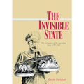 The Invisible State: The Formation of the Australian State