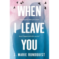 When I Leave You-Large Print Edition