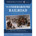 The Underground Railroad: The Brave and the Free