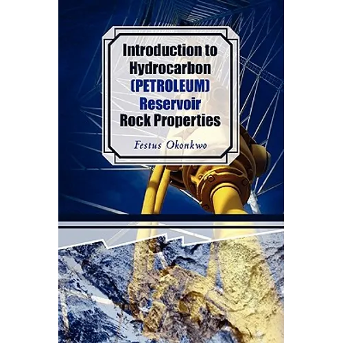 Introduction to Hydrocarbon (Petroleum) Reservoir Rock Properties