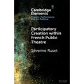 Participatory Creation within French Public Theatre
