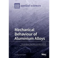 Mechanical Behaviour of Aluminium Alloys