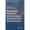 Philosophical Problems in Sense Perception: Testing the Limits of Aristotelianism