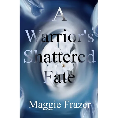 A Warrior's Shattered Fate