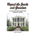 Beyond the Jewels and Grandeur: The Houses on North Green Street, Gainesville, Georgia