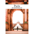 París: 30 Experiencias