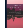 Military Reminiscences: Extracted From a Journal of Nearly Forty Years' Active Service in the East Indies; Volume 1