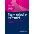 Neuroleadership Im Vertrieb: Mit Typengerechter Kommunikation Zum Verkaufserfolg