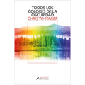 Todos Los Colores de la Oscuridad / All the Colors of the Dark