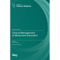 Clinical Management of Movement Disorders