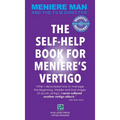 Meniere Man. The Self-Help Book For Meniere's Vertigo.: Meniere Man And The Film Director