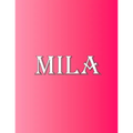 Mila: 100 Pages 8.5" X 11" Personalized Name on Notebook College Ruled Line Paper