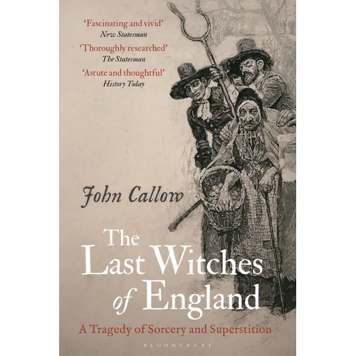 The Last Witches of England: A Tragedy of Sorcery and Superstition