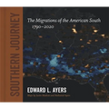 Southern Journey: The Migrations of the American South, 1790-2020