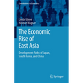 The Economic Rise of East Asia: Development Paths of Japan, South Korea, and China