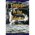 Empires in the Balance: Japanese and Allied Pacific Strategies to April 1942