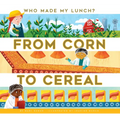 From Corn to Cereal
