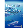 Indonesia Beyond the Water's Edge: Managing an Archipelagic State