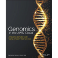 Genomics in the AWS Cloud: Analyzing Genetic Code Using Amazon Web Services