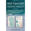 Self-Mastery and Mental Health 2-Books-in-1: How to Relieve Stress and Anxiety, and Change Your Life Through the Law of Attraction, Meditation, Master