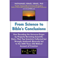 From Science to Bible's Conclusions: How Decoding the Universe-Origin by Properly Revisiting Scientific Data-That Top Scientists Collected but Wrongly