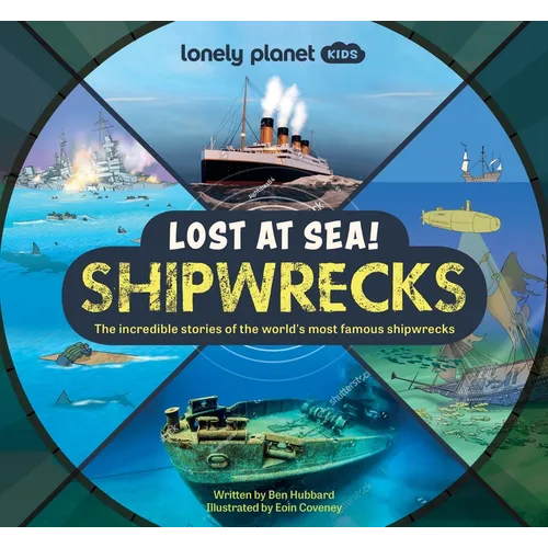 Lonely Planet Kids Lost at Sea! Shipwrecks