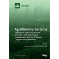 Agroforestry Systems: The Role of Trees in Ecosystem Services-A Special Issue in Collaboration with the 4th World Congress on Agroforestry
