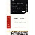 The Constitutional Logic of Affirmative Action