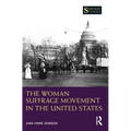 The Woman Suffrage Movement in the United States