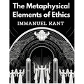 The Metaphysical Elements of Ethics