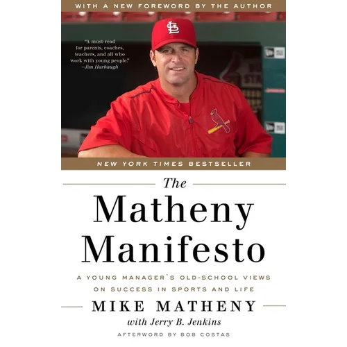 The Matheny Manifesto: A Young Manager's Old-School Views on Success in Sports and Life
