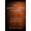 The Hidden Secrets of Money: What 95% of people will never know about money and investing