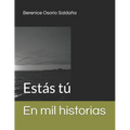 En mil historias: Estás tú