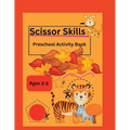 Scissor Skills-Preschool Activity Book