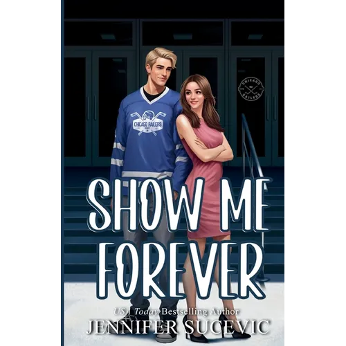 Show Me Forever (Illustrated Cover): A One-Night Stand, Surprise Pregnancy Hockey Romance