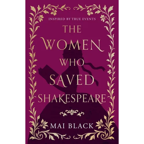 The Women Who Saved Shakespeare
