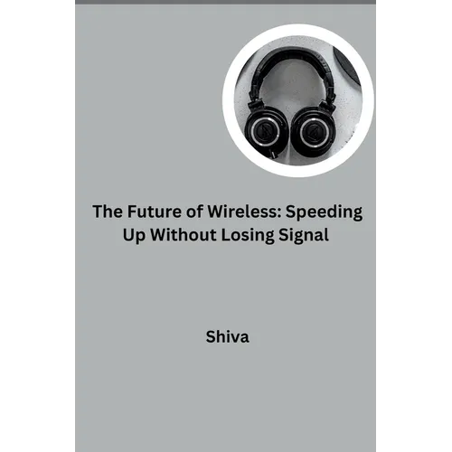 The Future of Wireless: Speeding Up Without Losing Signal