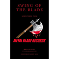 Swing of the Blade: More Stories from Metal Blade Records