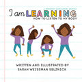 I Am Learning: How to Listen to My Body: How to Listen to my Body: How to Listen to my Body: How to Listen to My Body