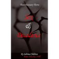 Those Necessary Thorns: Sex and Decadence