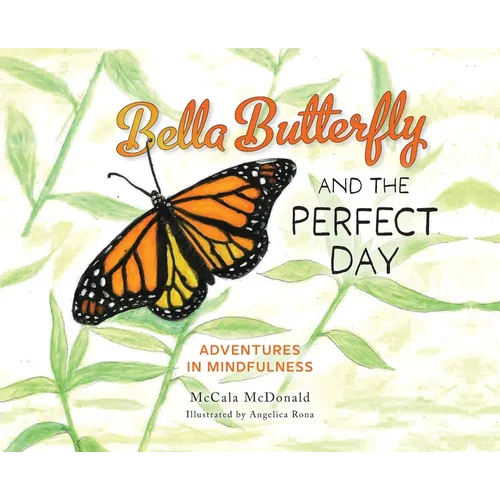 Bella Butterfly and the Perfect Day