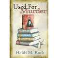 Used for Murder: A Used Bookstore Mystery