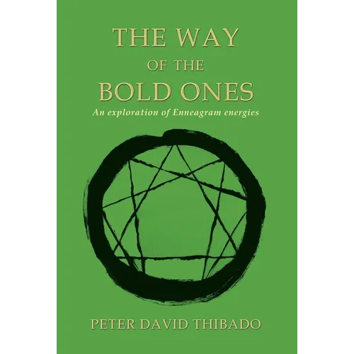 The Way of the Bold Ones: An Exploration of Enneagram Energies