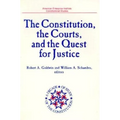 The Constitution, the Courts, and the Quest for Justice (American Enterprise Institute Studies, Vol 491)